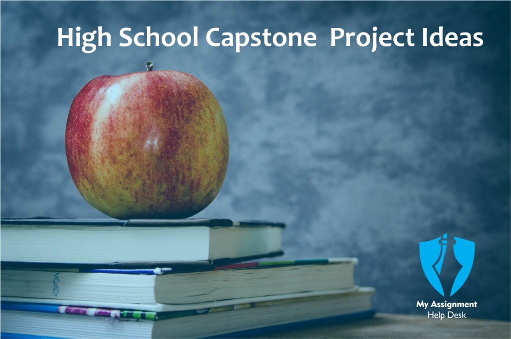 Capstone project ideas High school