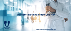 Read more about the article Ineffective Breathing Pattern care plan