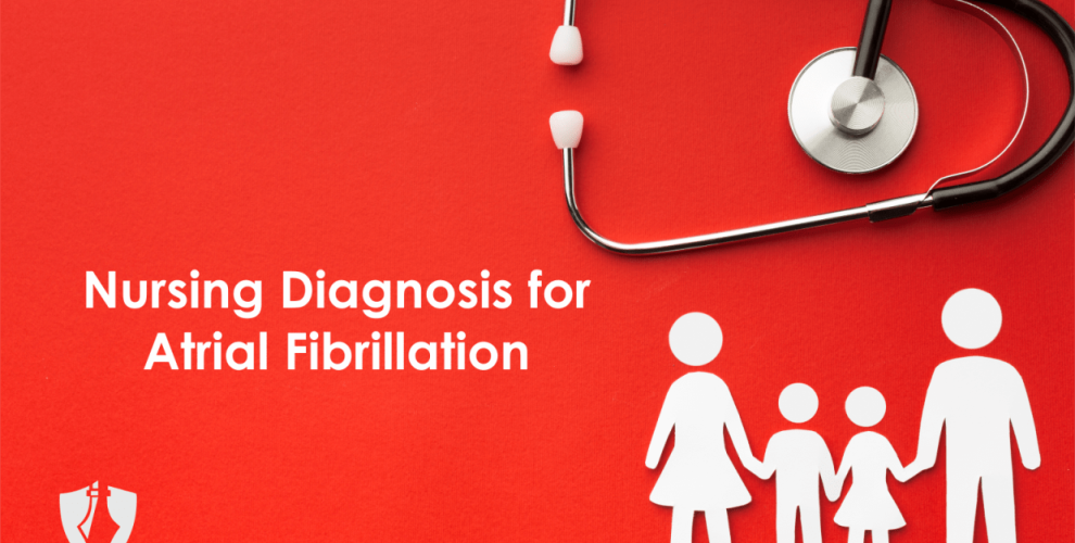 Nursing Diagnosis for Atrial Fibrillation
